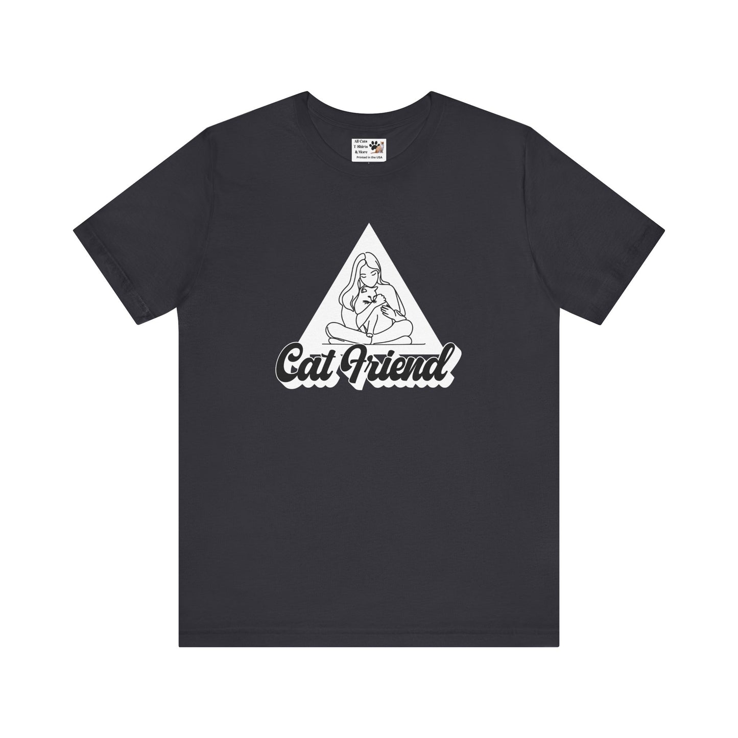 Cat Friend T-Shirt - (Unisex Jersey Short Sleeve Tee - Perfect for Friends of Cats!)
