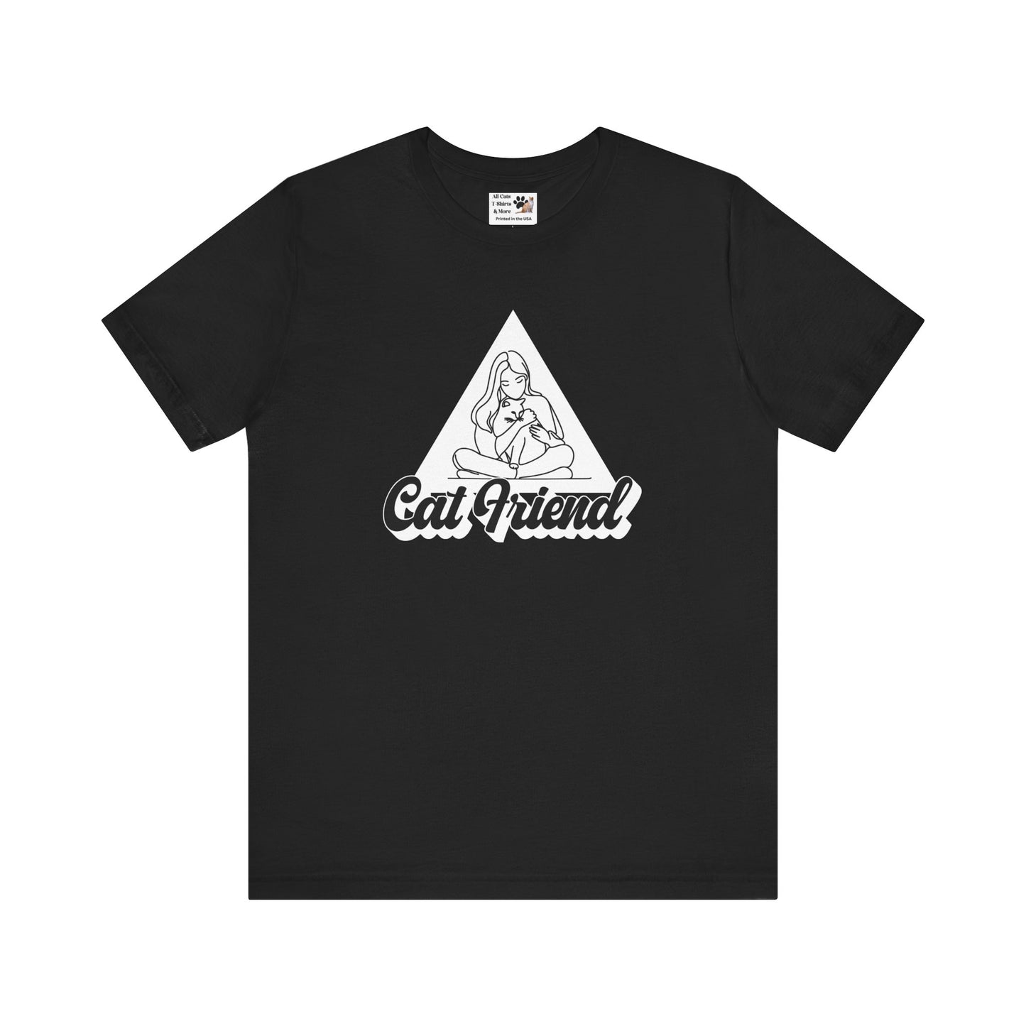 Cat Friend T-Shirt - (Unisex Jersey Short Sleeve Tee - Perfect for Friends of Cats!)