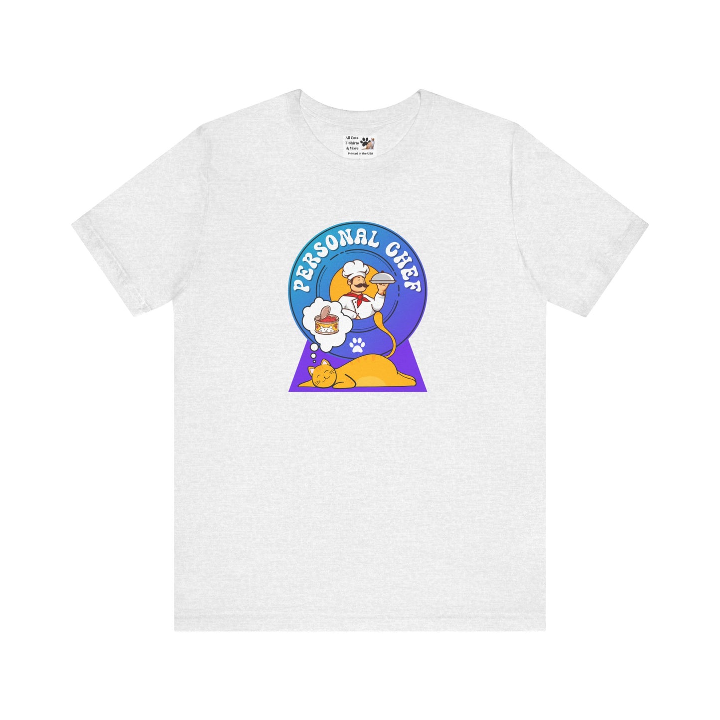 Personal Chef for Cats T-Shirt (#1 - Orange Cat Blue Purple Design - Unisex Jersey Tee ā Perfect Cat Care Givers!)