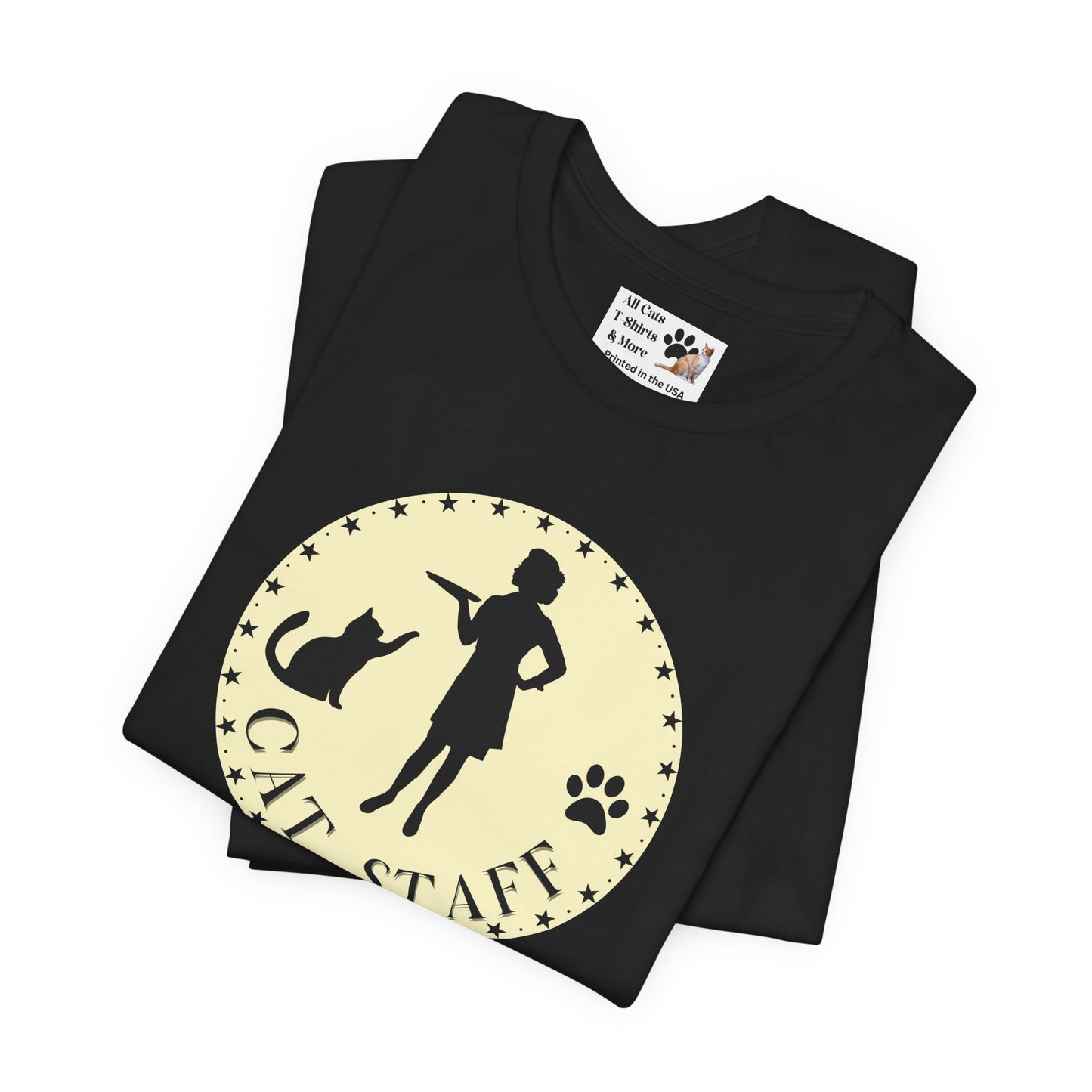 Cat Staff T-Shirt - (Unisex Jersey Short Sleeve Tee - Perfect for Cat Lovers)