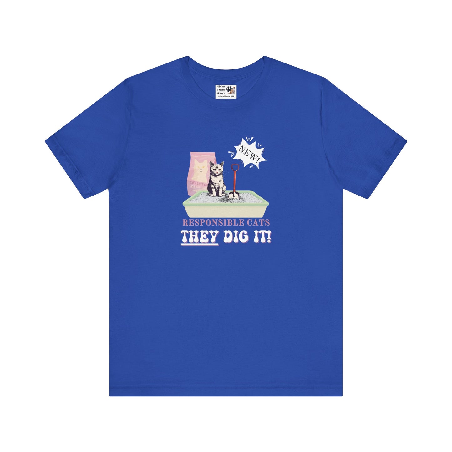 Responsible Cats T-Shirt - (Unisex Jersey Tee – Litter Box Humour Cat Tee)