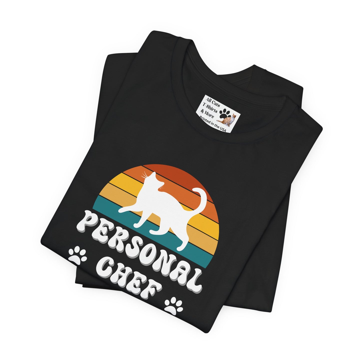 Vintage Sunset Personal Chef for Cats T-Shirt (#21 - White Cat Silhouette & Paw Prints - Unisex Jersey Tee)