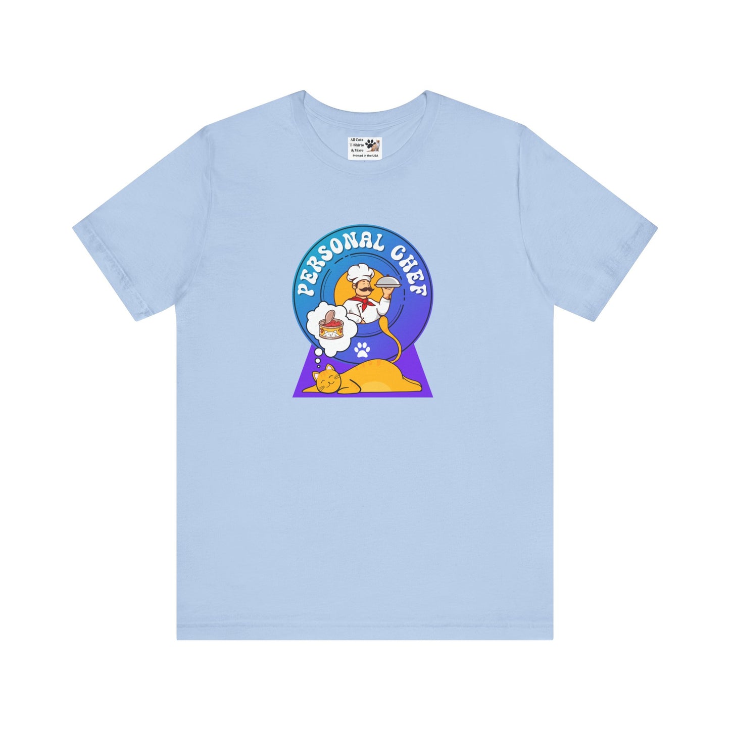 Personal Chef for Cats T-Shirt (#1 - Orange Cat Blue Purple Design - Unisex Jersey Tee ā Perfect Cat Care Givers!)