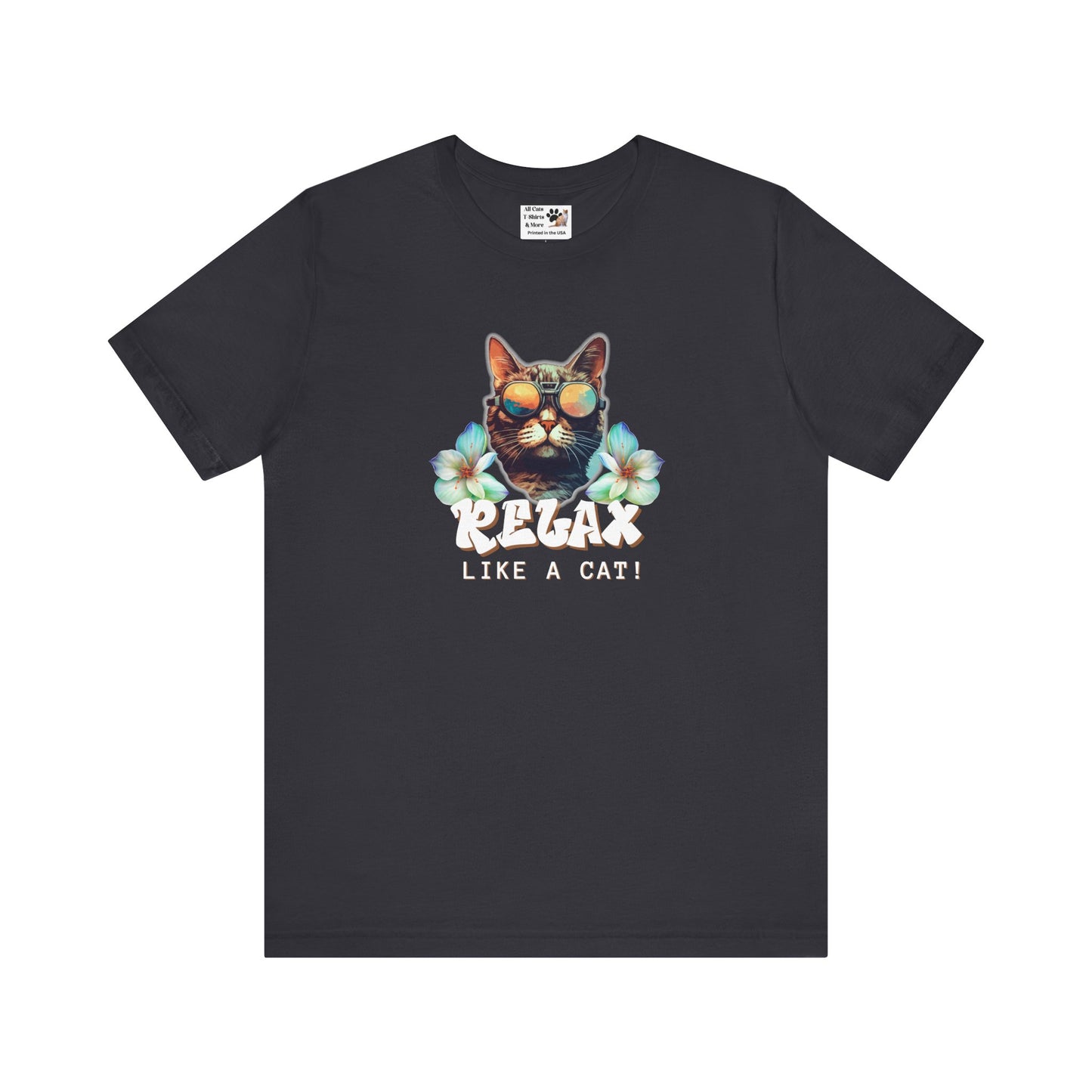 Relax Like a Cat T-Shirt (#4) - (Chill Cat Graphic Tee, Unisex Casual Wear, Gift for Cat Lovers)