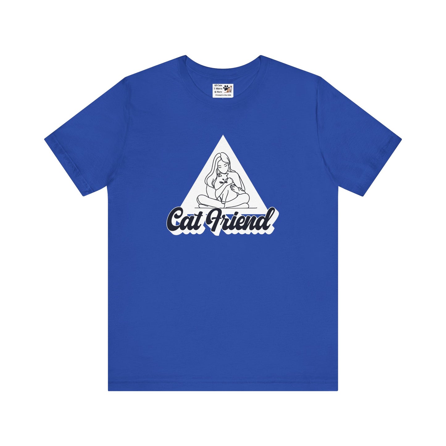 Cat Friend T-Shirt - (Unisex Jersey Short Sleeve Tee - Perfect for Friends of Cats!)