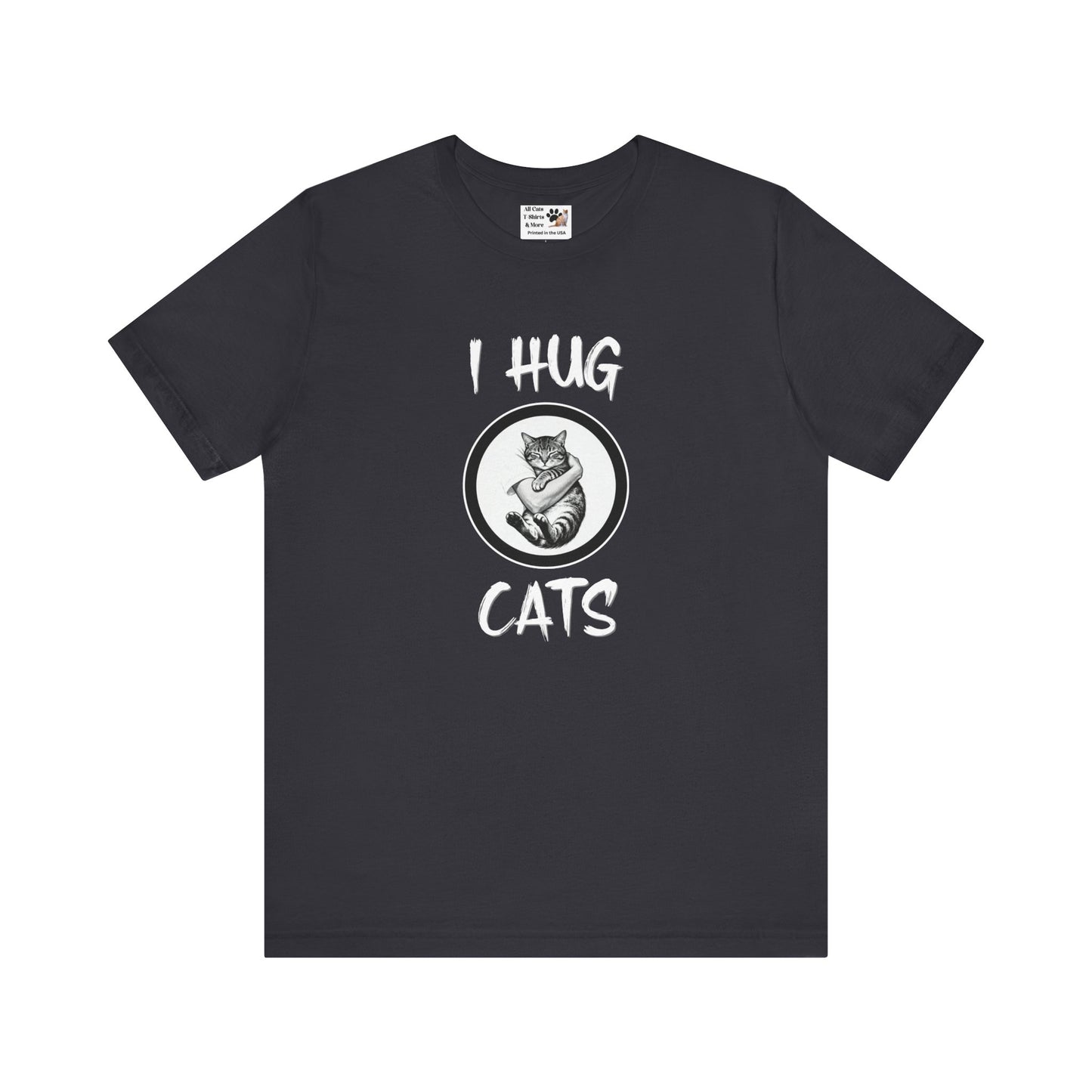 I Hug Cats T-Shirt — Cute Cat Lover Tee
