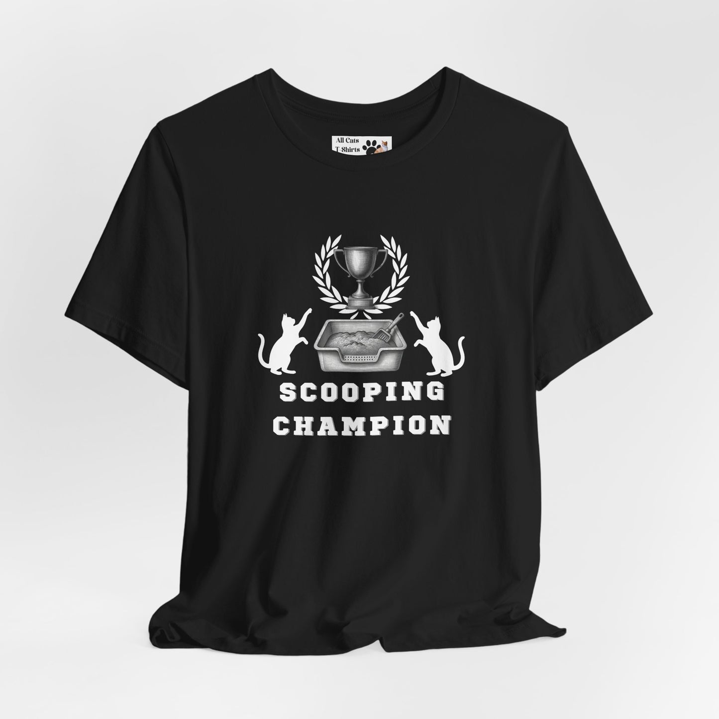 Scooping Champion T-Shirt - (Cat Litter Themed, Funny Cat Owner Tee)