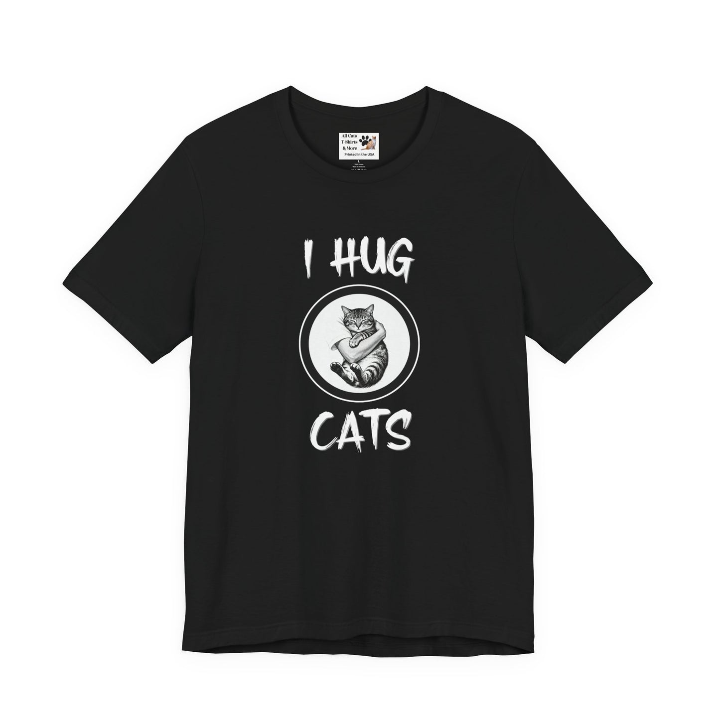I Hug Cats T-Shirt — Cute Cat Lover Tee