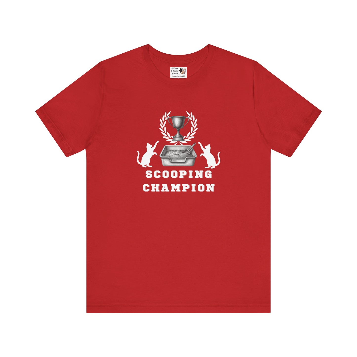 Scooping Champion T-Shirt - (Cat Litter Themed, Funny Cat Owner Tee)