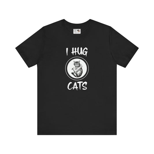 I Hug Cats T-Shirt — Cute Cat Lover Tee