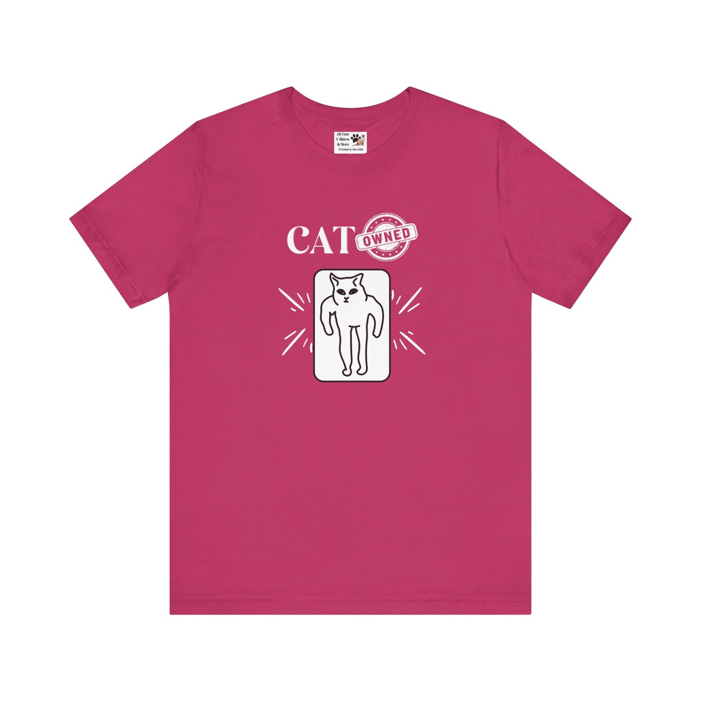 "Cat Owned" T-Shirt - (Funny Cat Tee - You don't own a cat, the cat owns YOU!)