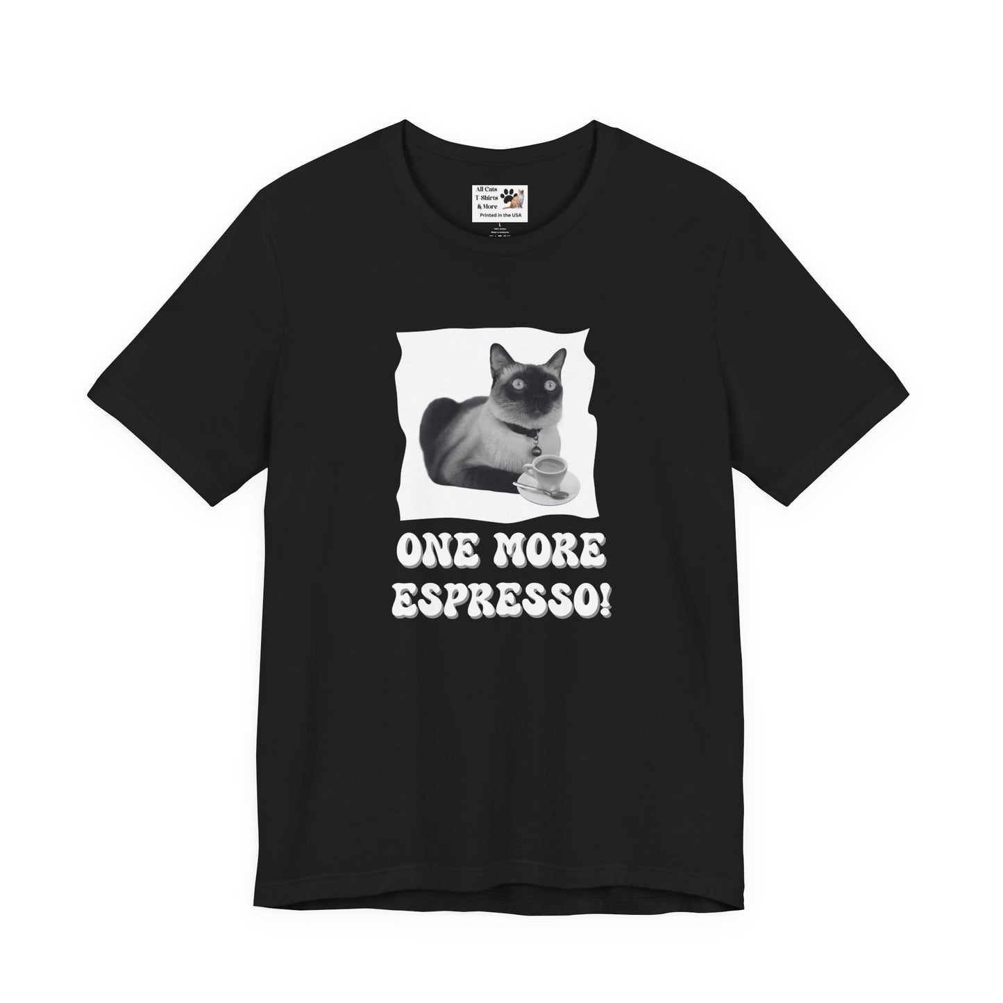 One More Espresso! - (Cat & Coffee T-Shirt #3, Black & White)