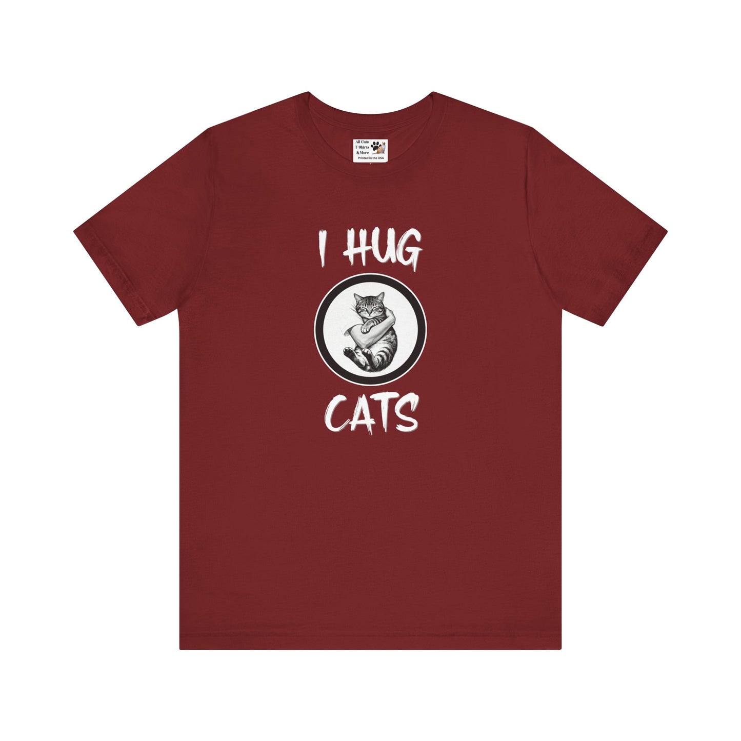 I Hug Cats T-Shirt — Cute Cat Lover Tee