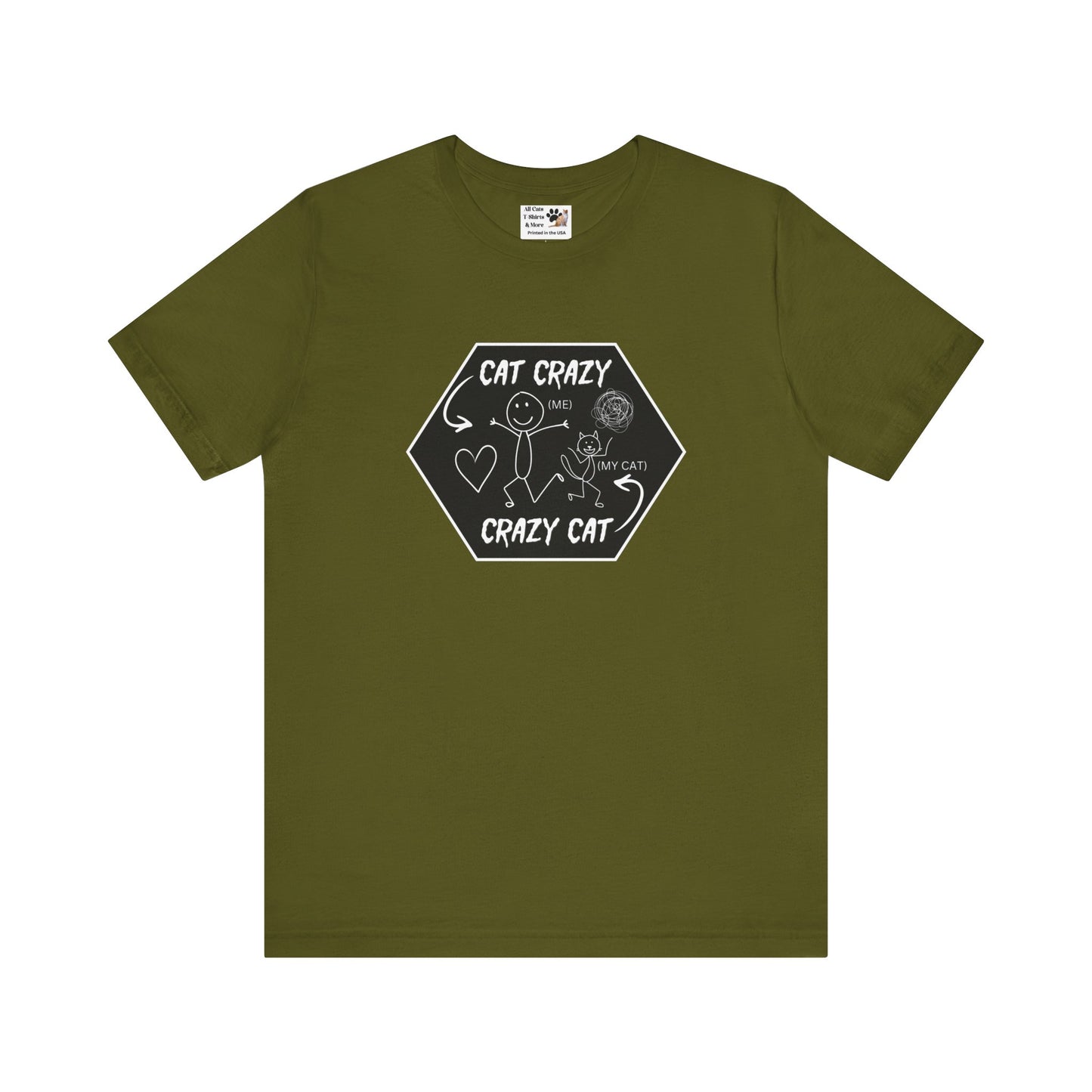 "Cat Crazy, Crazy Cat" - (Graphic Tee for Cat Lovers, Cat Fan T-Shirt)
