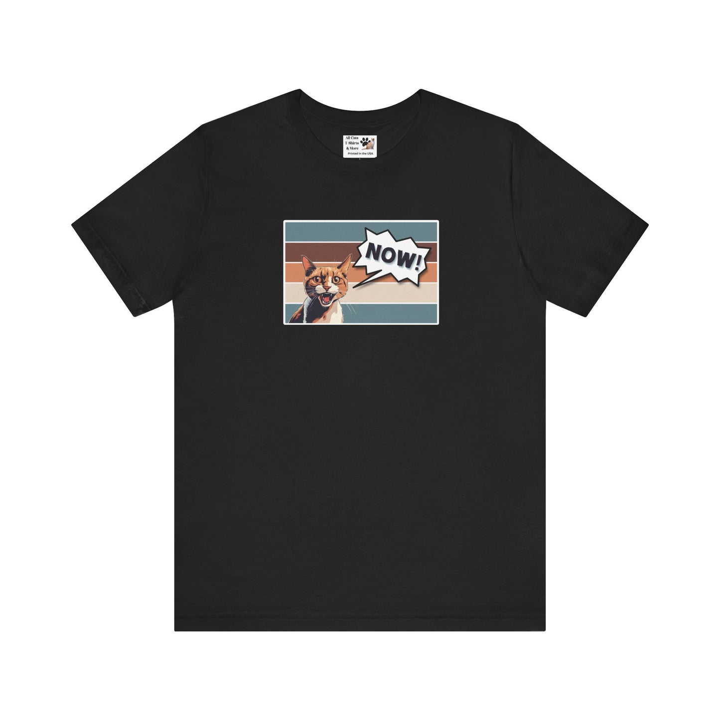 NOW CAT Graphic T-Shirt -Rectangle Design- (Funnny Cat Unisex Jersey Tee - Perfect for Cat Owners!)