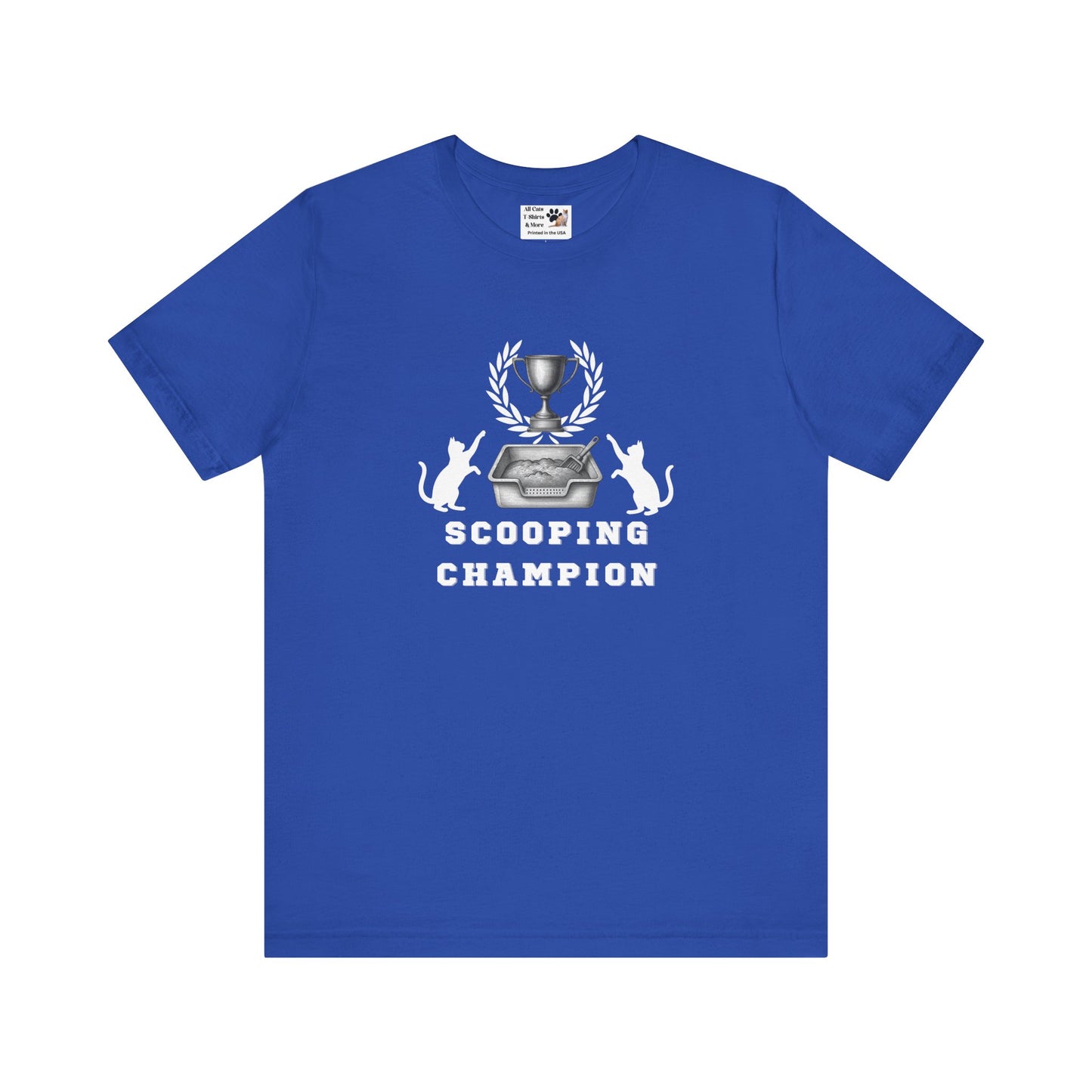 Scooping Champion T-Shirt - (Cat Litter Themed, Funny Cat Owner Tee)