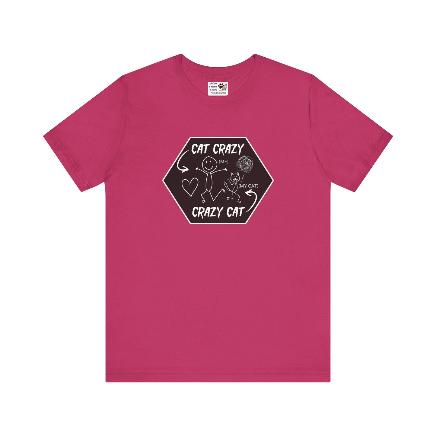 "Cat Crazy, Crazy Cat" - (Graphic Tee for Cat Lovers, Cat Fan T-Shirt)
