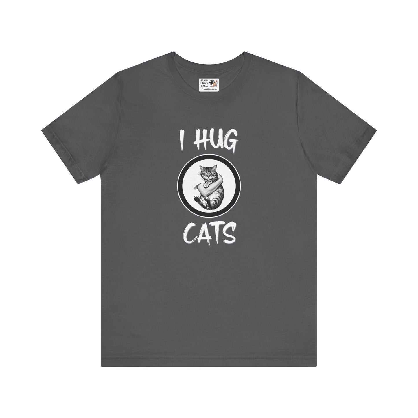 I Hug Cats T-Shirt — Cute Cat Lover Tee