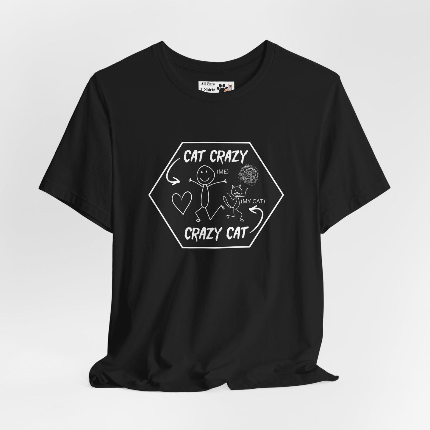 "Cat Crazy, Crazy Cat" - (Graphic Tee for Cat Lovers, Cat Fan T-Shirt)