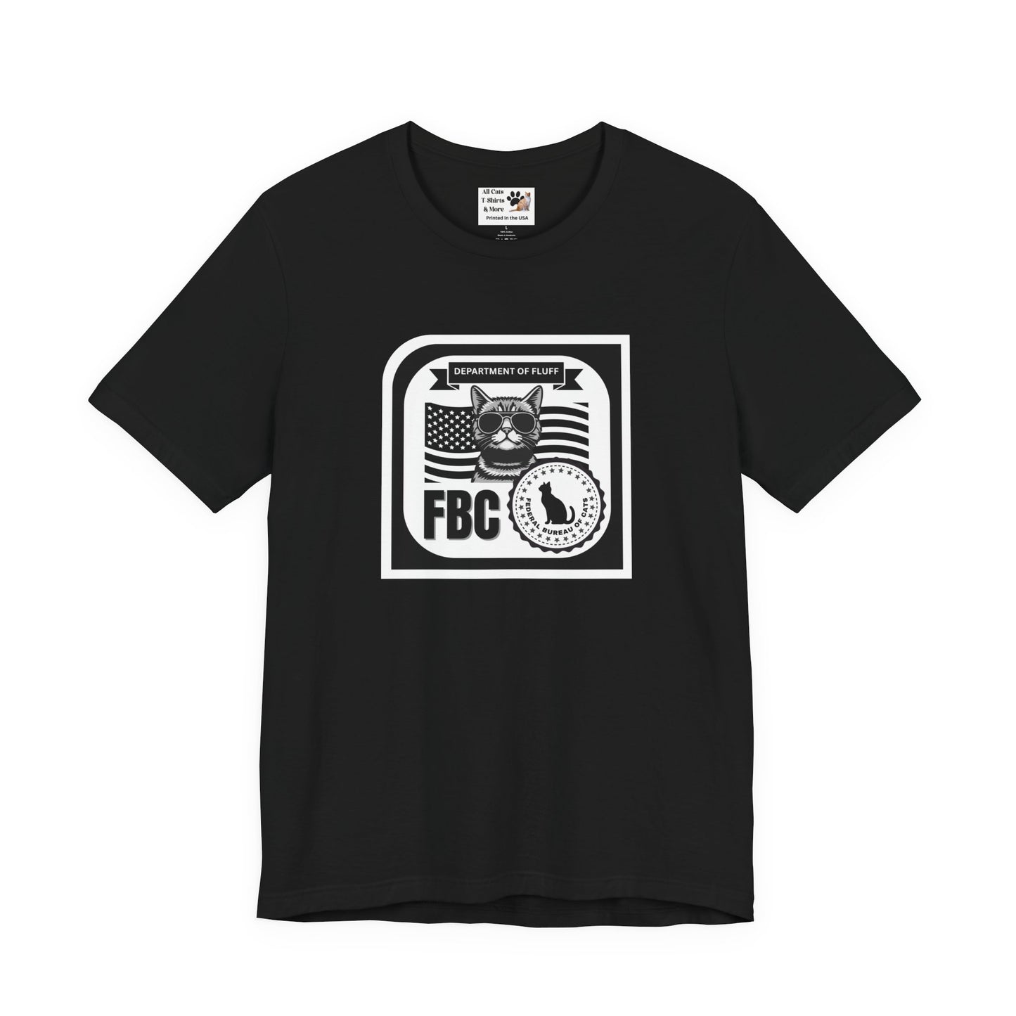 Federal Bureau of Cats T-Shirt - (FBC, Department of Fluff. Funny Cat Tee #1 for Cat Lovers!)