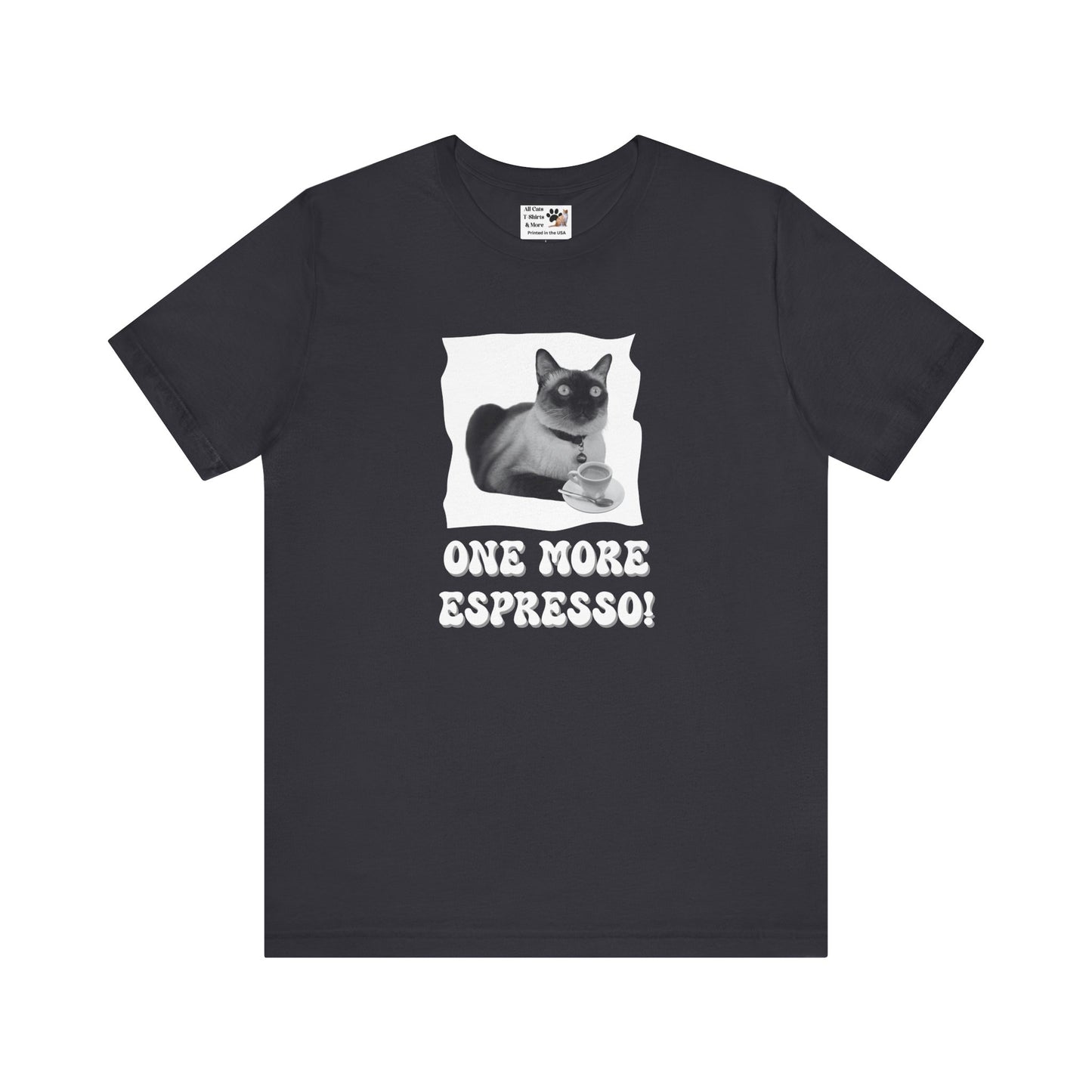 One More Espresso! - (Cat & Coffee T-Shirt #3, Black & White)