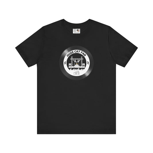 Huge Cat Fan "Record Style" T-Shirt  - (Fun Unisex Jersey Tee - Music & Cat Lover T-Shirt)