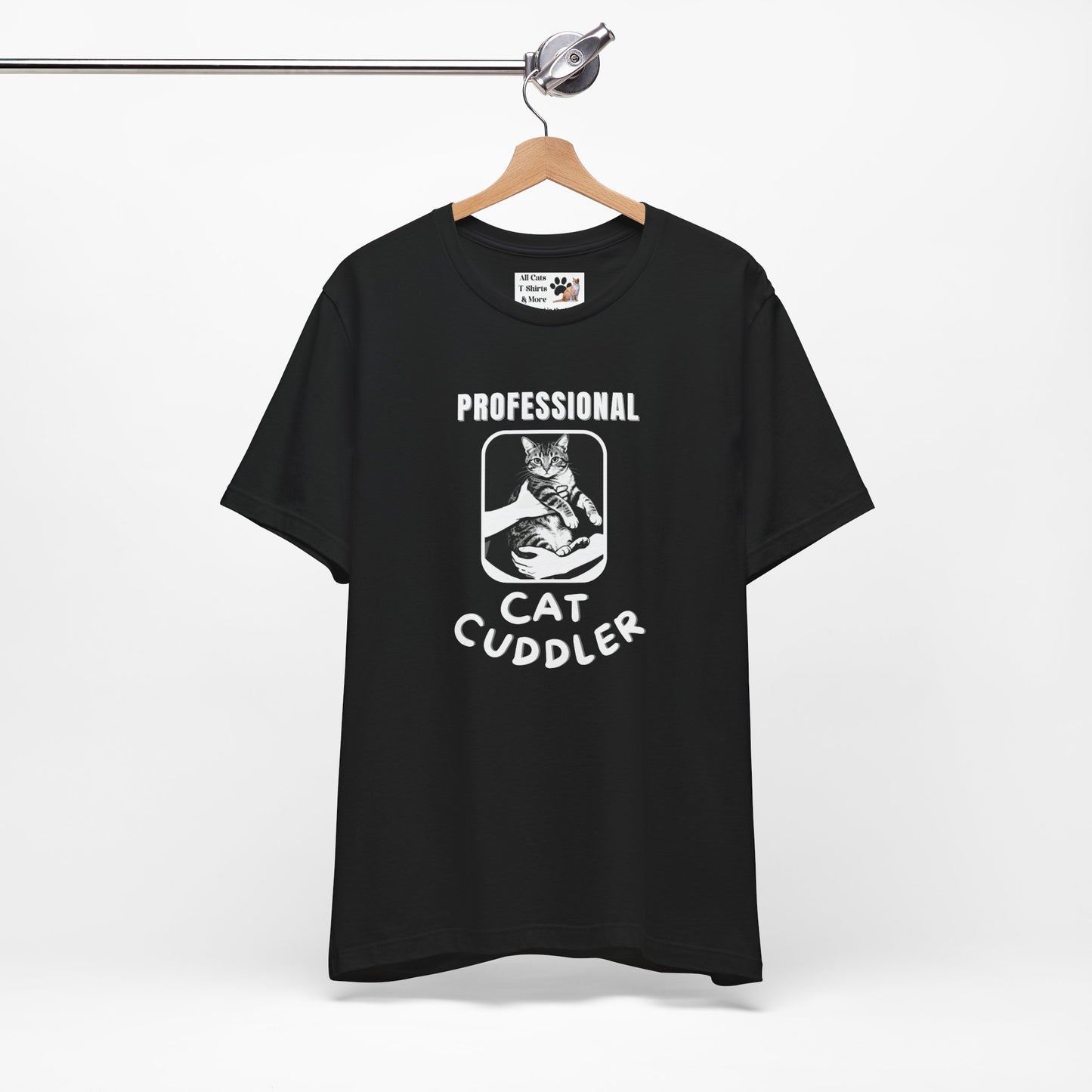 "Professional Cat Cuddler" T-Shirt - (For Cat Pros and Kitty Lovers!)