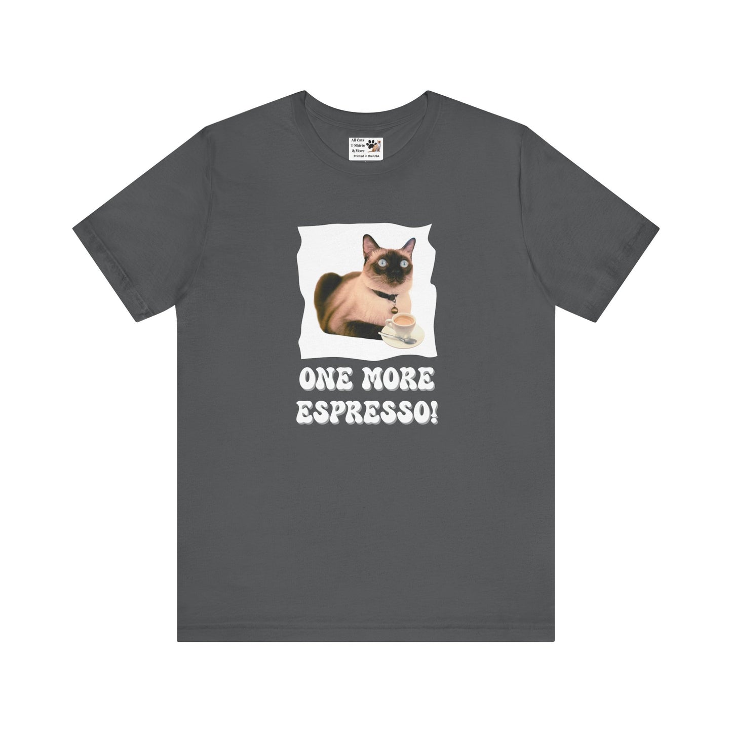 One More Espresso! - (Cat & Coffee T-Shirt #4)