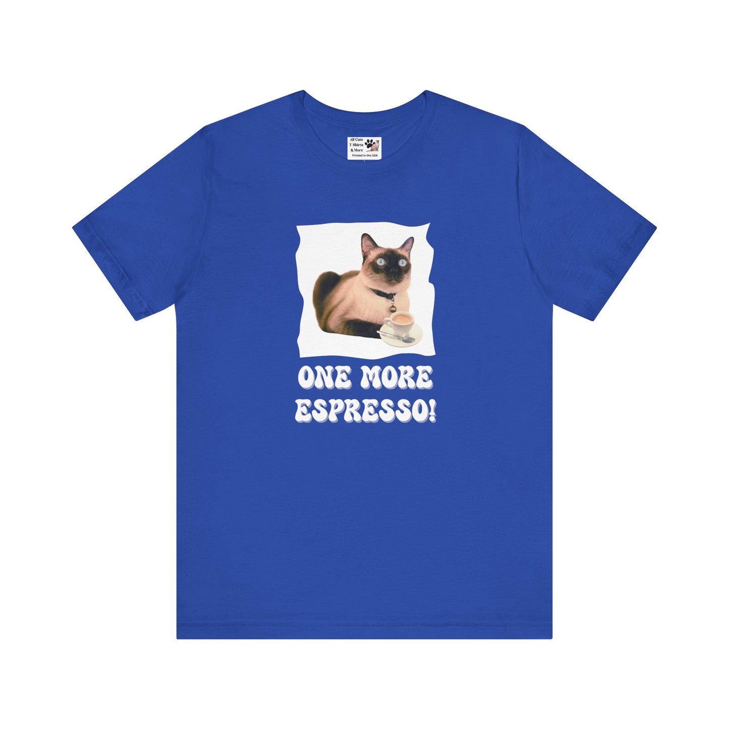 One More Espresso! - (Cat & Coffee T-Shirt #4)