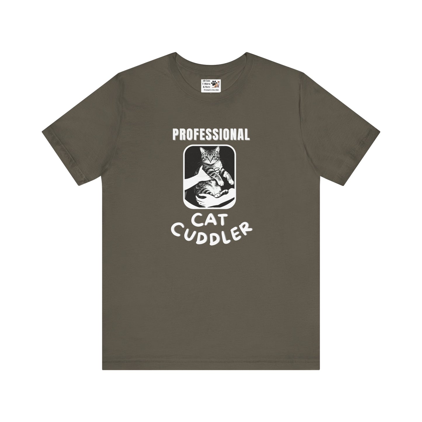 "Professional Cat Cuddler" T-Shirt - (For Cat Pros and Kitty Lovers!)