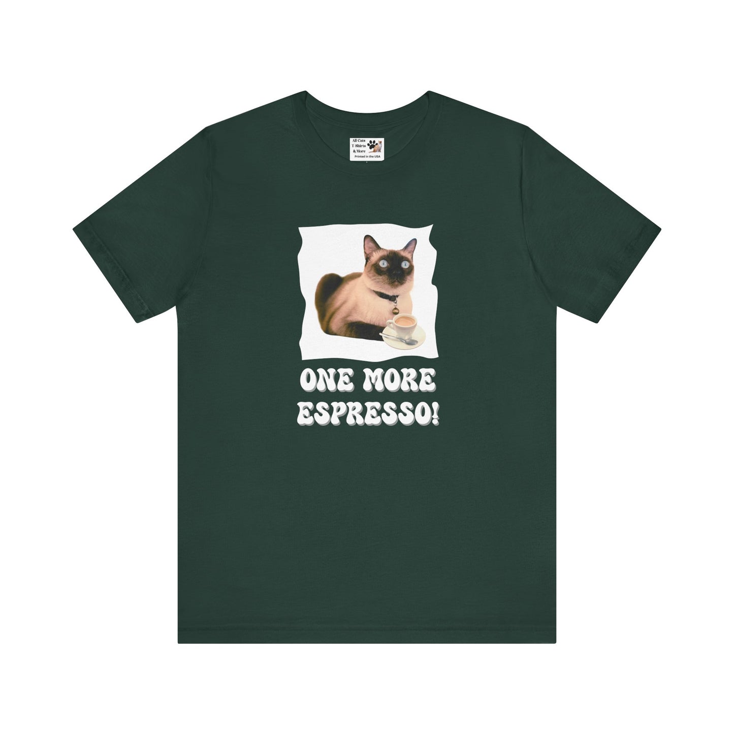 One More Espresso! - (Cat & Coffee T-Shirt #4)