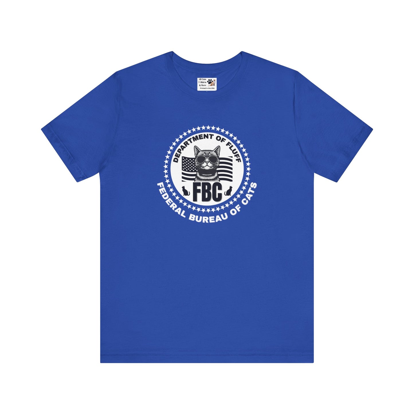 Federal Bureau of Cats T-Shirt - ("FBC, Department of Fluff, Funny Graphic Tee #2 for Cat Fans!)