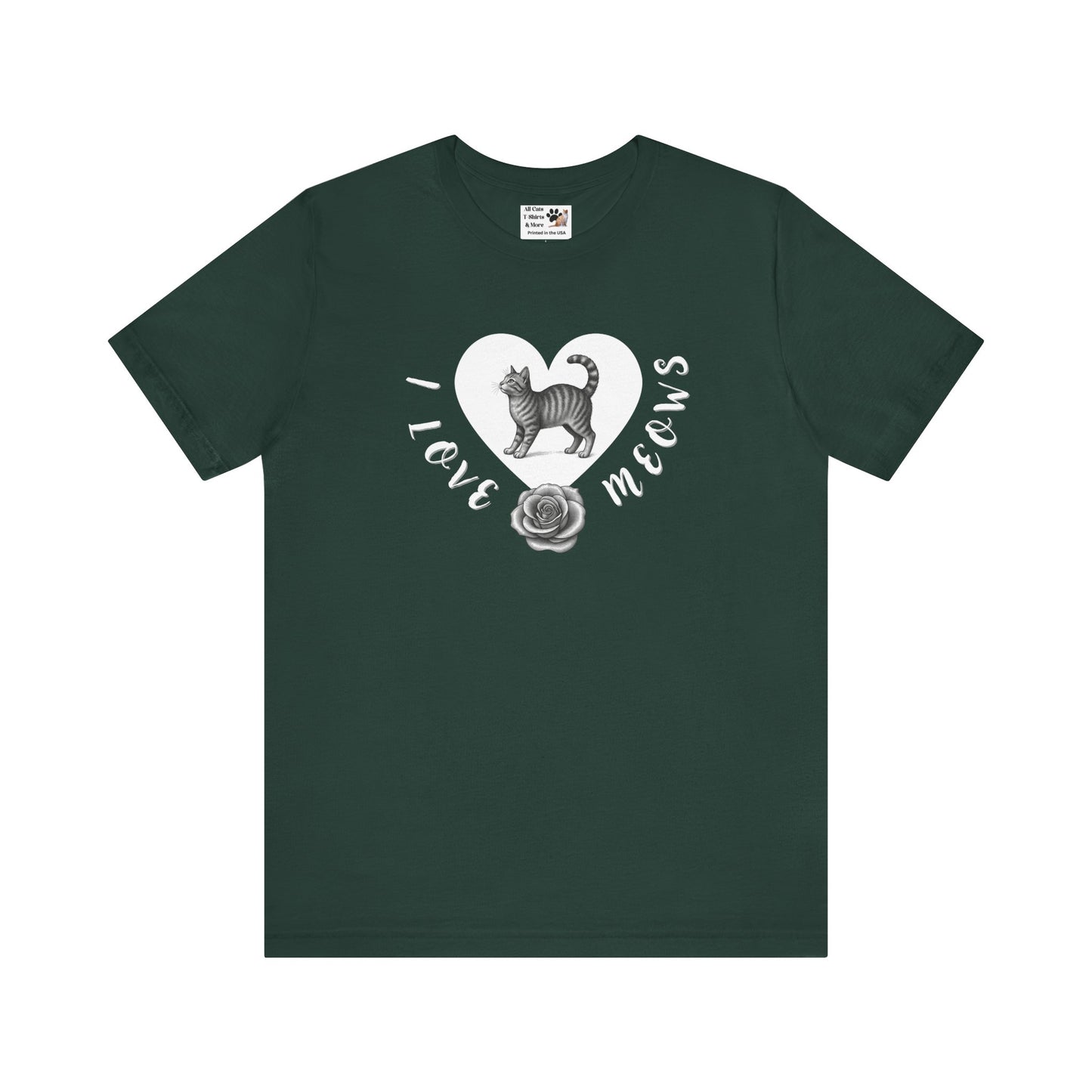 I Love Meows Cat Tee - (Tee #1, Heart, rose & cat T-shirt,  Cat Lover Graphic T-Shirt)
