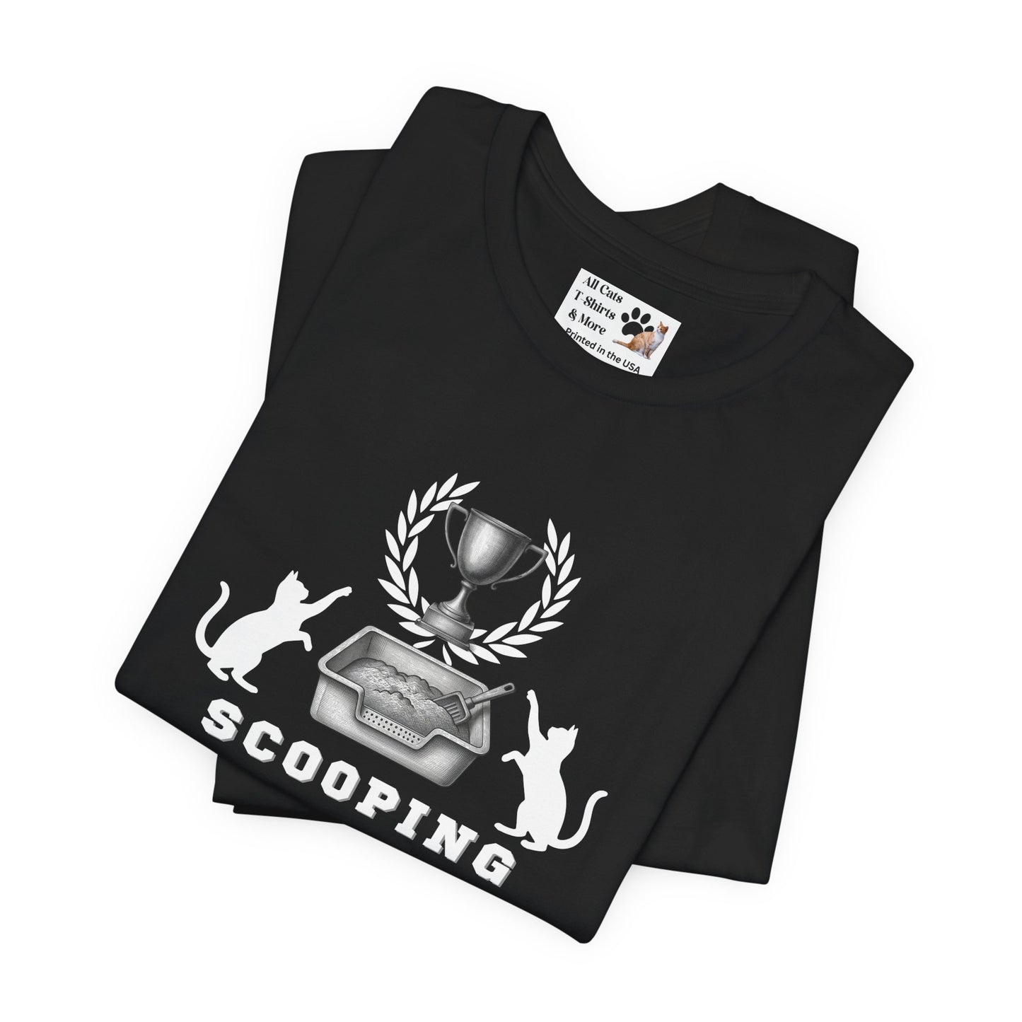 Scooping Champion T-Shirt - (Cat Litter Themed, Funny Cat Owner Tee)