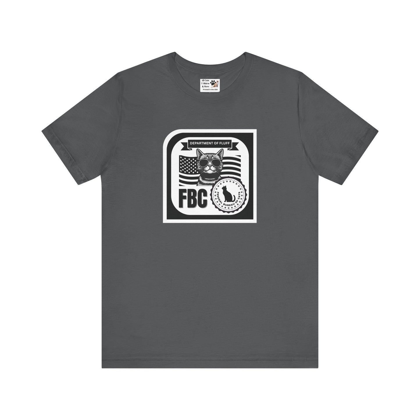 Federal Bureau of Cats T-Shirt - (FBC, Department of Fluff. Funny Cat Tee #1 for Cat Lovers!)