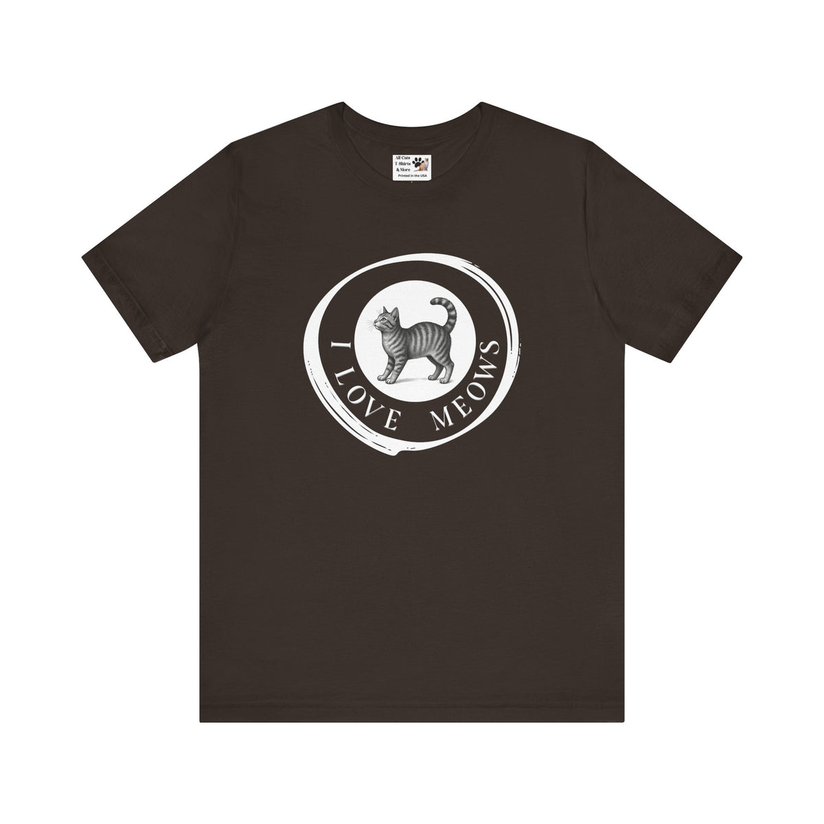I Love Meows T-Shirt (Tee #2, Etched Cat in Brushed Circle for Cat People)
