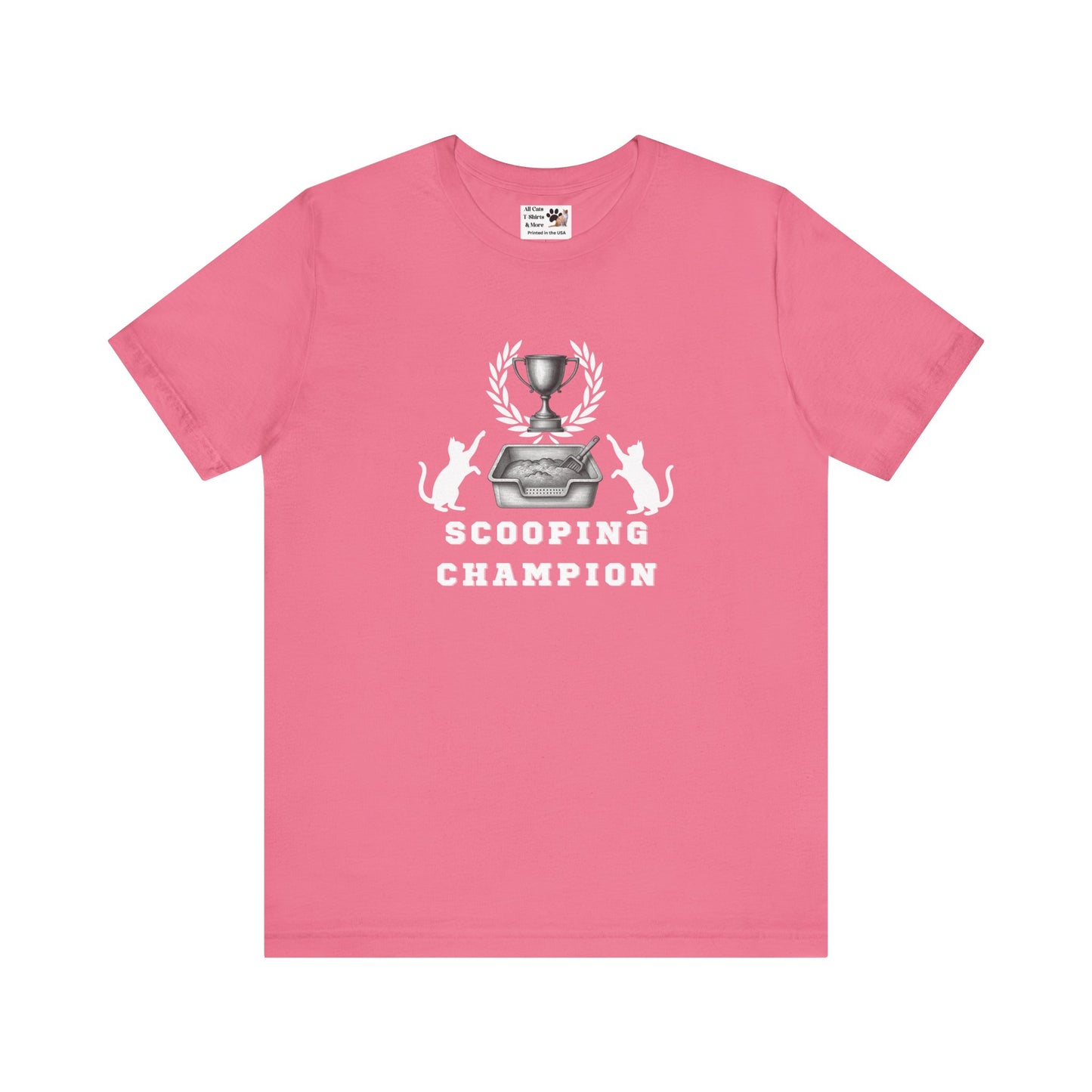 Scooping Champion T-Shirt - (Cat Litter Themed, Funny Cat Owner Tee)