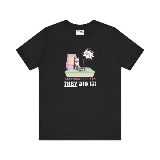 Responsible Cats T-Shirt - (Unisex Jersey Tee – Litter Box Humour Cat Tee)