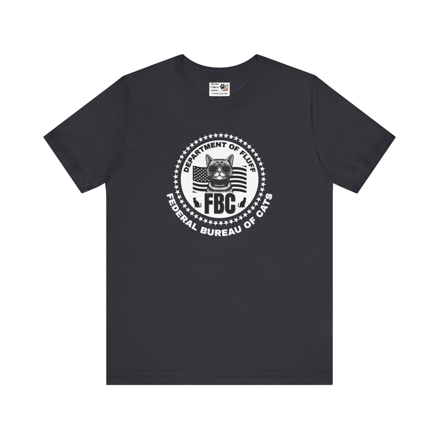 Federal Bureau of Cats T-Shirt - ("FBC, Department of Fluff, Funny Graphic Tee #2 for Cat Fans!)