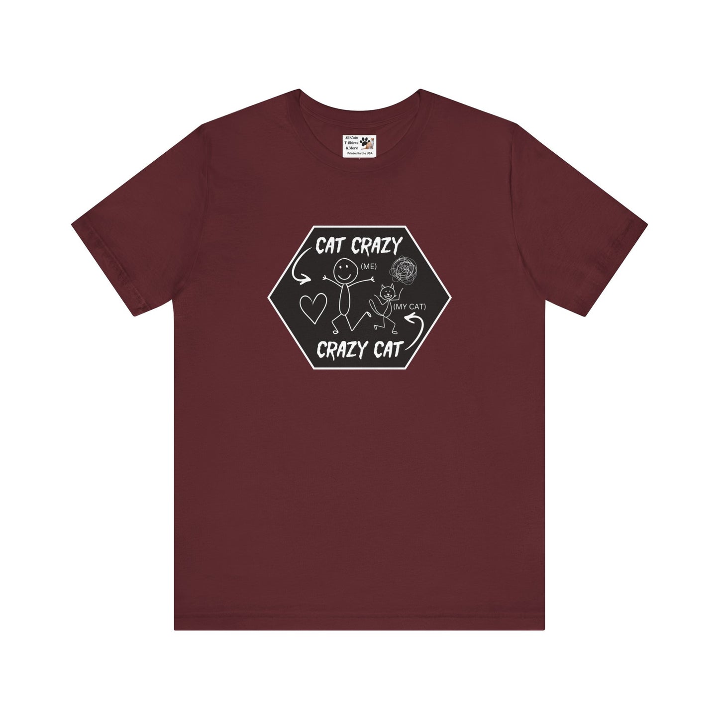 "Cat Crazy, Crazy Cat" - (Graphic Tee for Cat Lovers, Cat Fan T-Shirt)