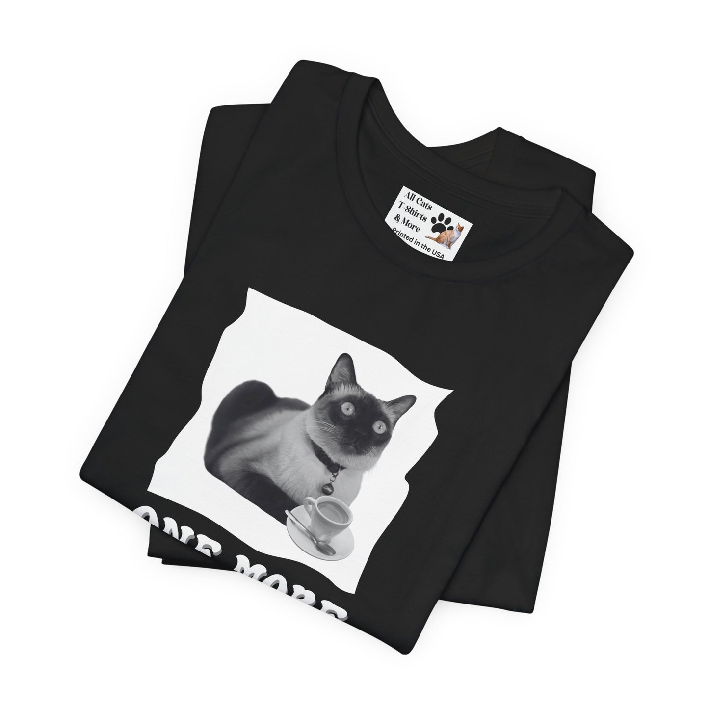 One More Espresso! - (Cat & Coffee T-Shirt #3, Black & White)