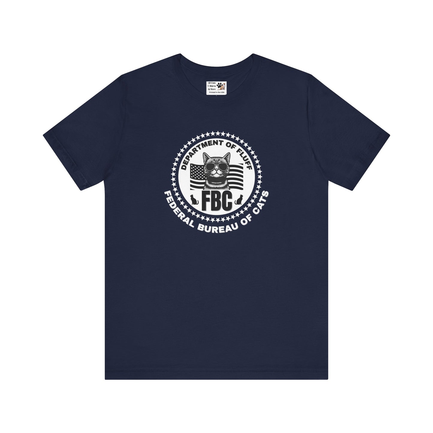 Federal Bureau of Cats T-Shirt - ("FBC, Department of Fluff, Funny Graphic Tee #2 for Cat Fans!)
