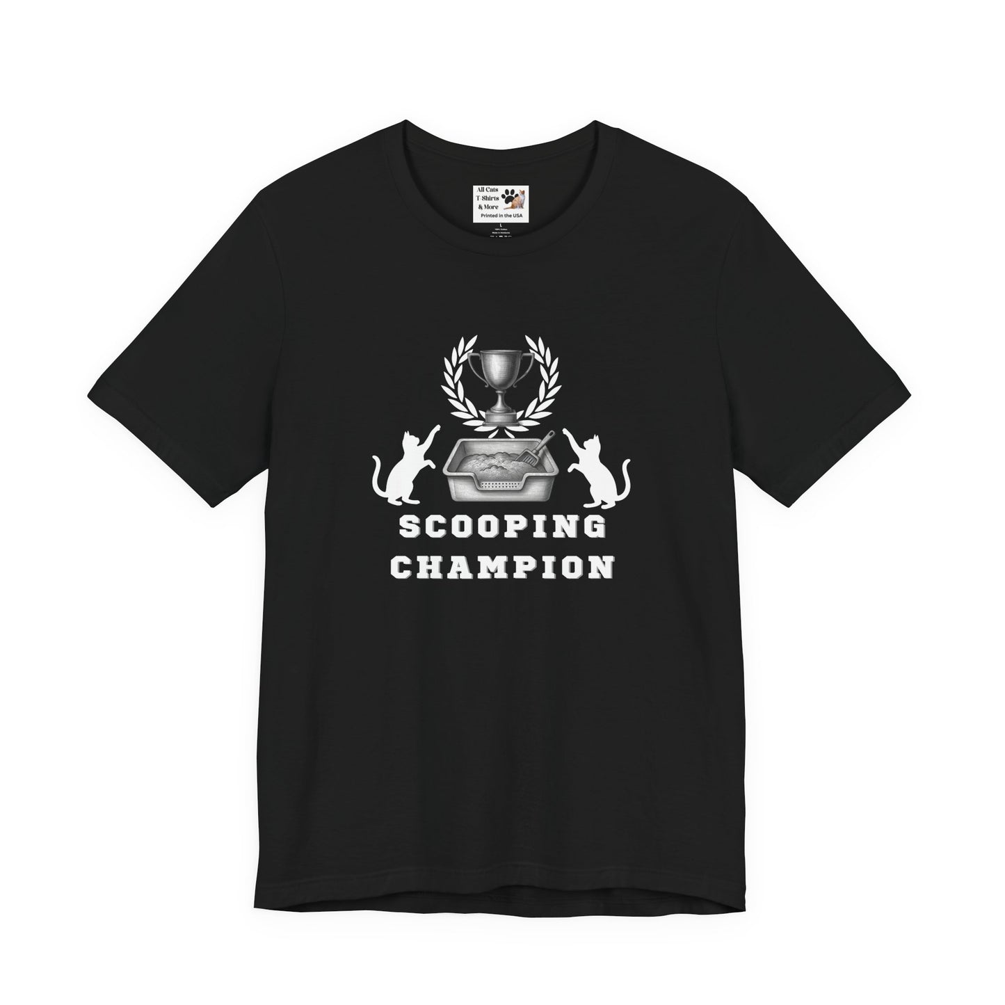 Scooping Champion T-Shirt - (Cat Litter Themed, Funny Cat Owner Tee)