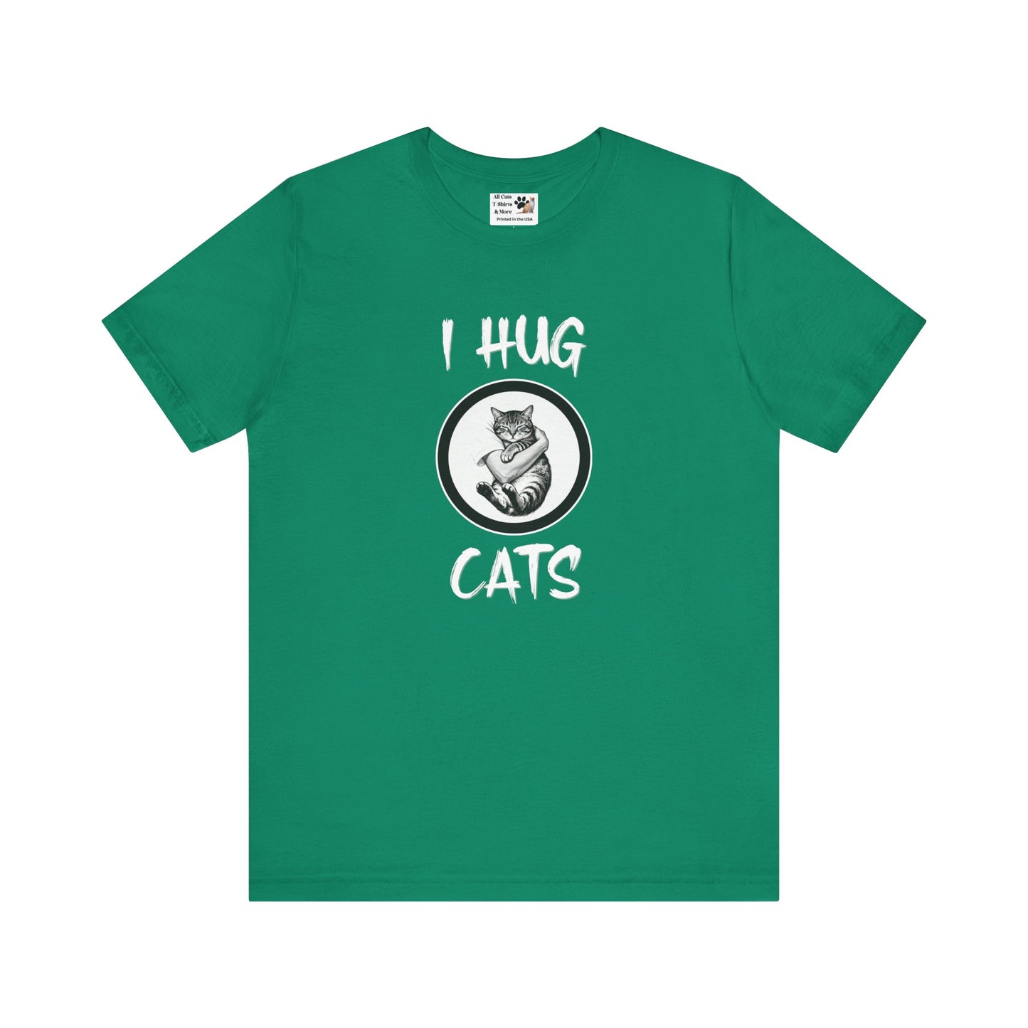 I Hug Cats T-Shirt — Cute Cat Lover Tee