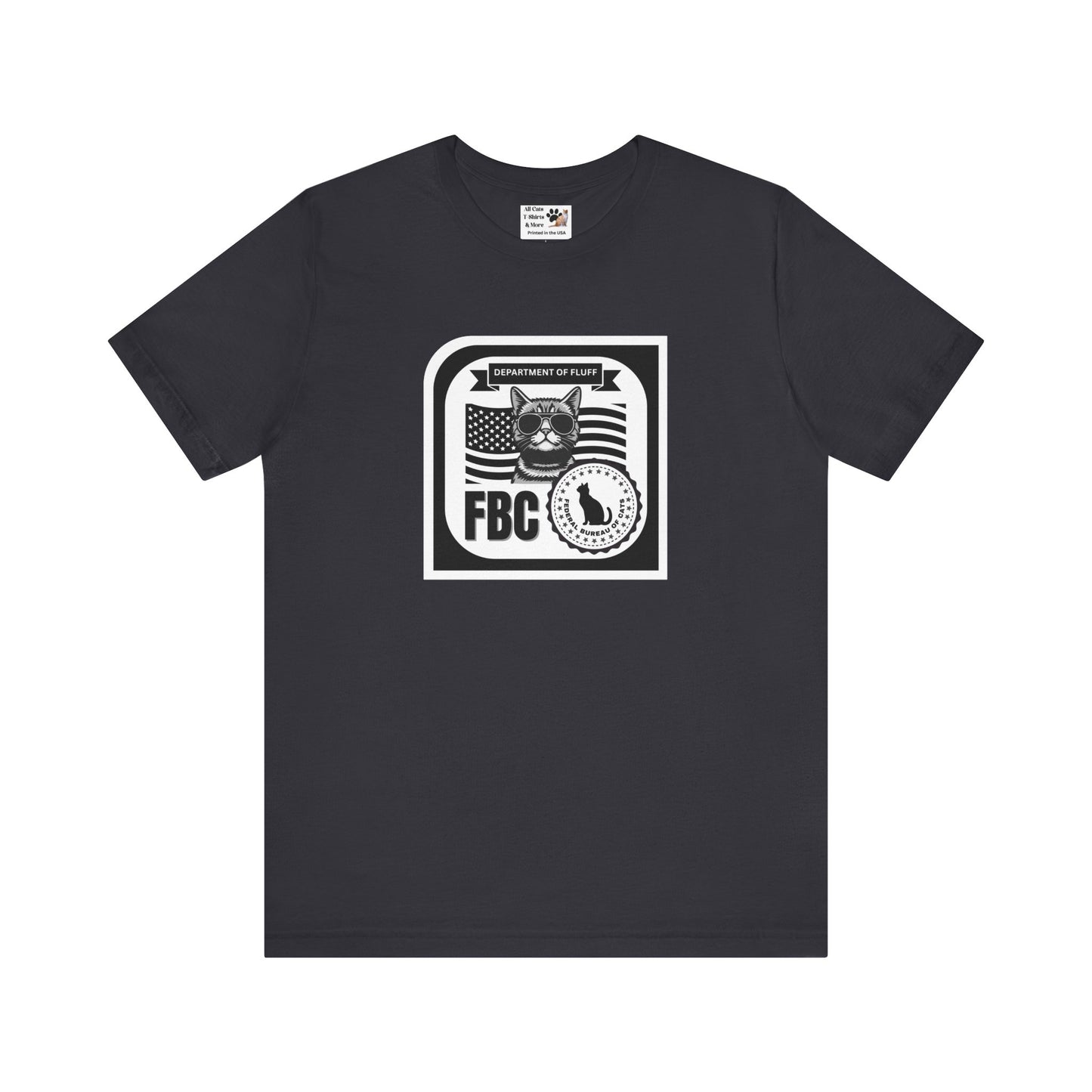 Federal Bureau of Cats T-Shirt - (FBC, Department of Fluff. Funny Cat Tee #1 for Cat Lovers!)