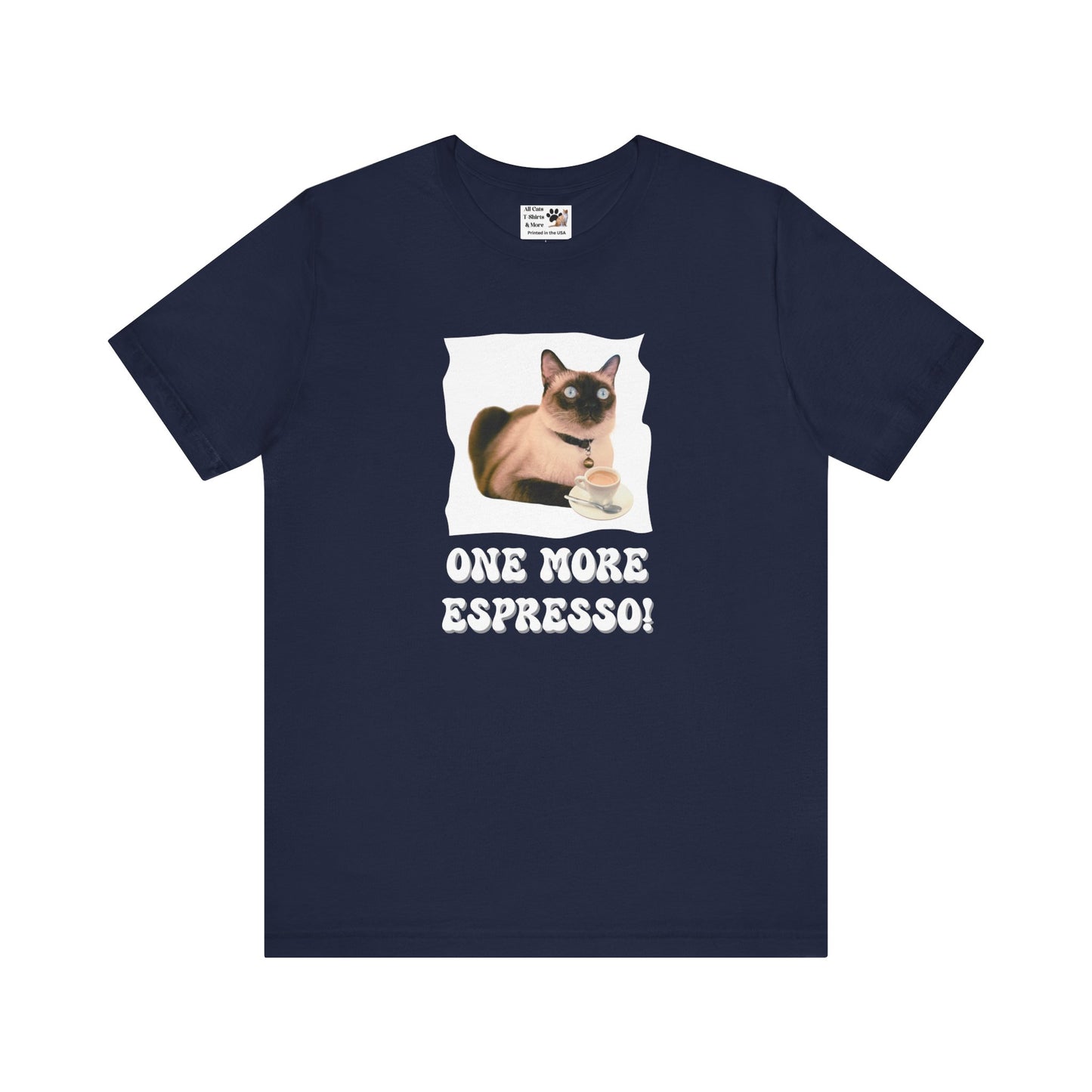 One More Espresso! - (Cat & Coffee T-Shirt #4)