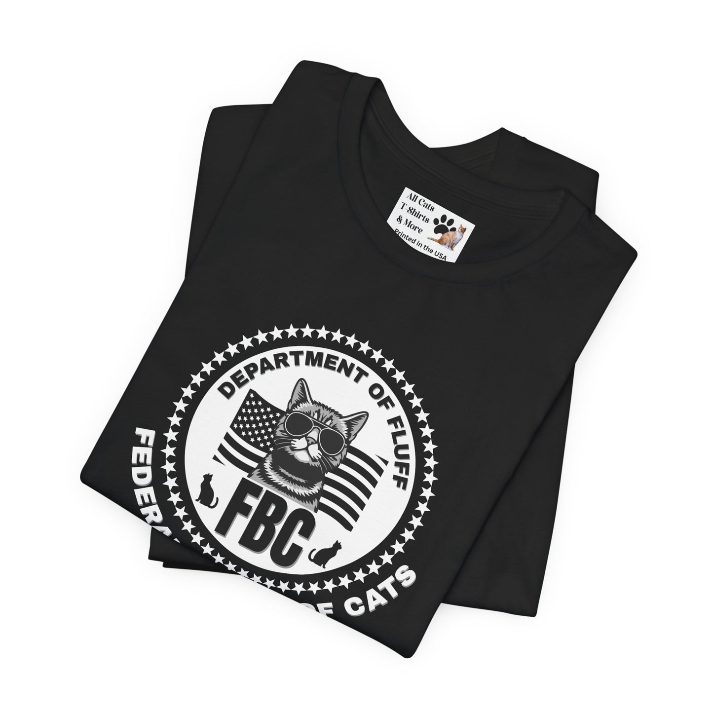 Federal Bureau of Cats T-Shirt - ("FBC, Department of Fluff, Funny Graphic Tee #2 for Cat Fans!)