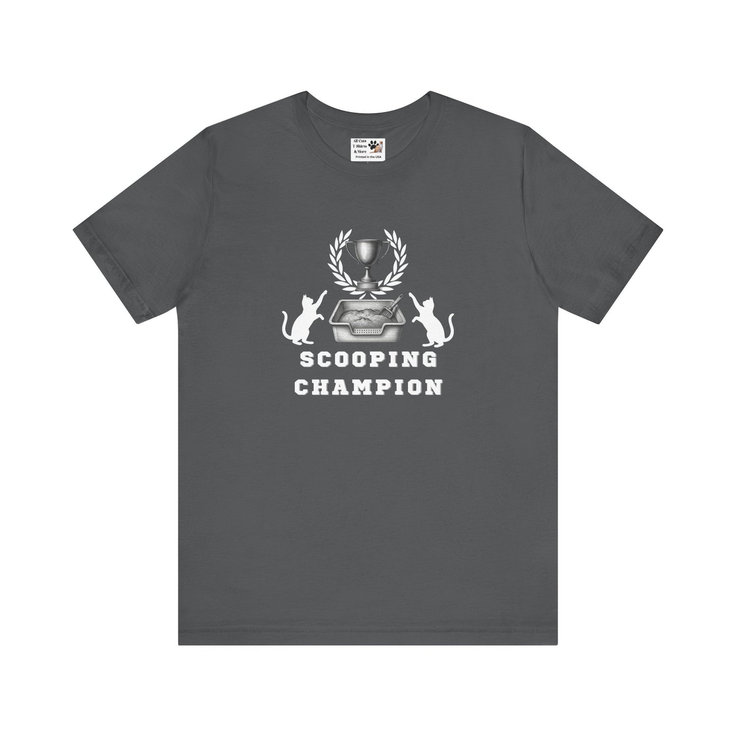Scooping Champion T-Shirt - (Cat Litter Themed, Funny Cat Owner Tee)