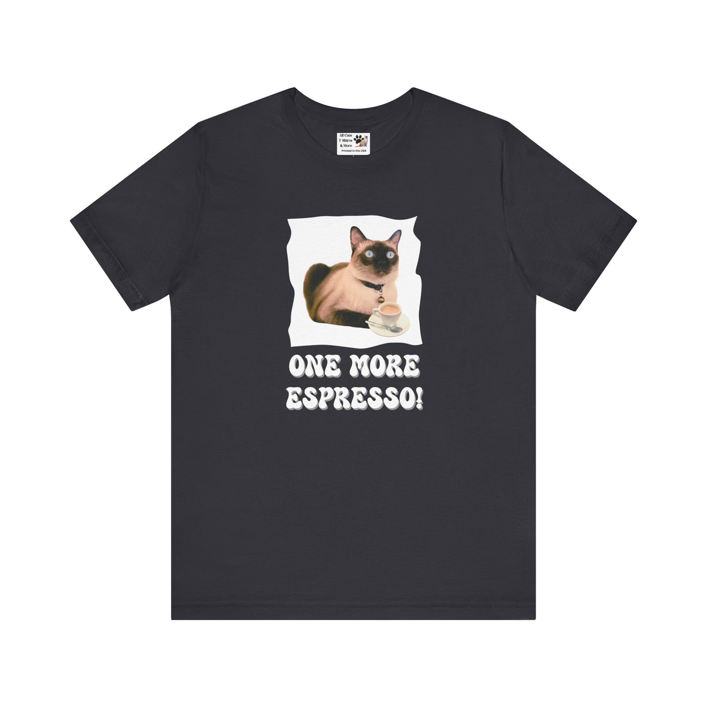 One More Espresso! - (Cat & Coffee T-Shirt #4)
