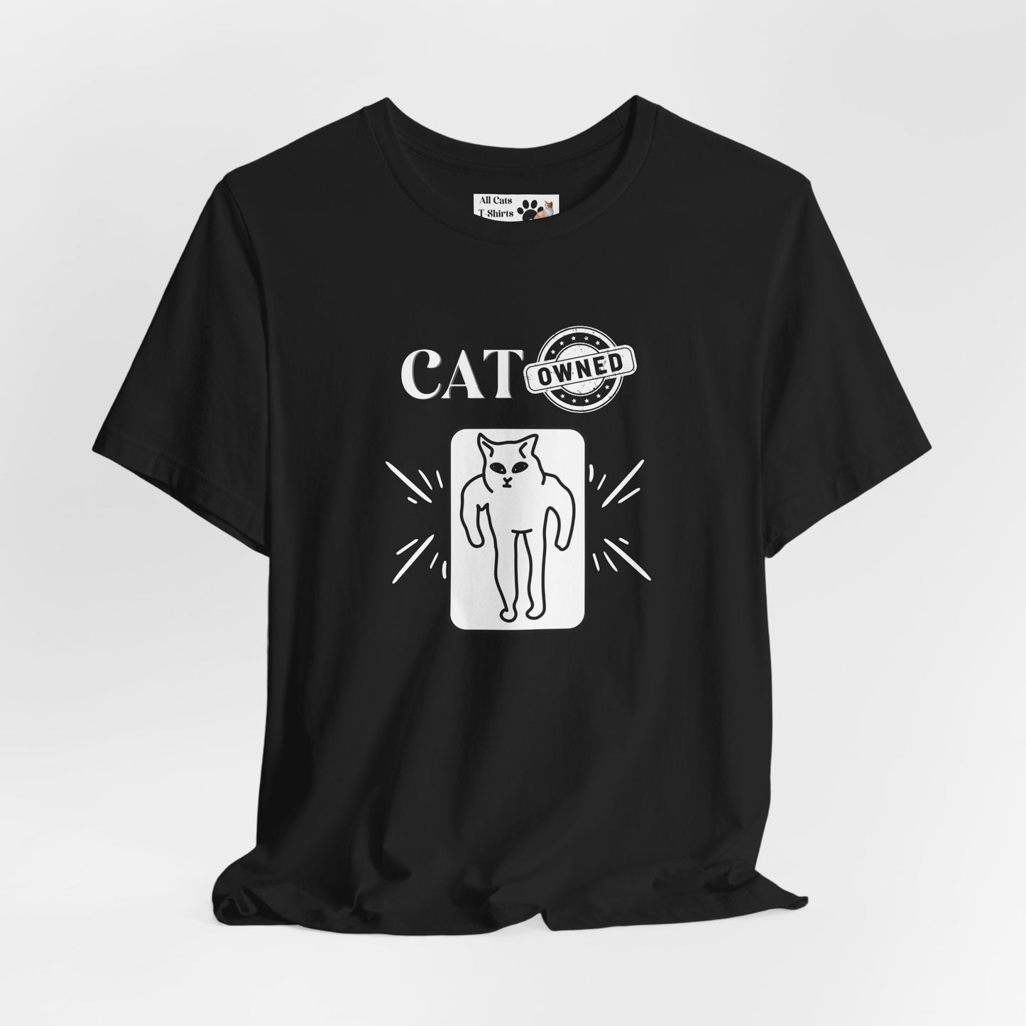 "Cat Owned" T-Shirt - (Funny Cat Tee - You don't own a cat, the cat owns YOU!)